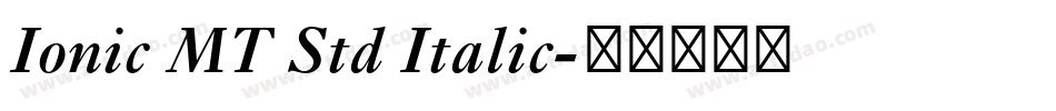 Ionic MT Std Italic字体转换